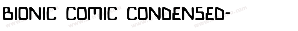Bionic Comic Condensed字体转换